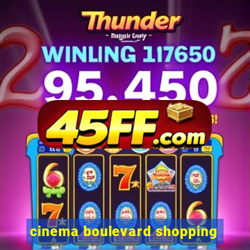 cinema boulevard shopping